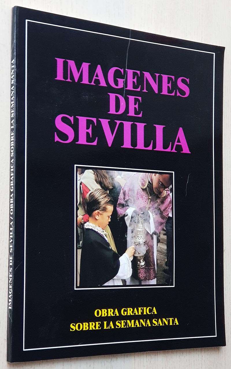 IMÁGENES DE SEVILLA. Obra gráfica sobre la Semana Santa