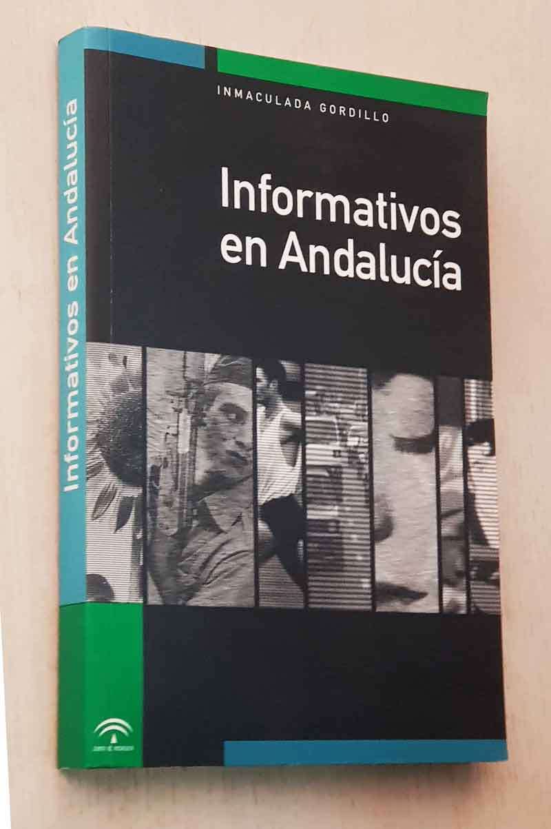 INFORMATIVOS EN ANDALUCÍA. Estructuras narrativas del informativo diario en televisión