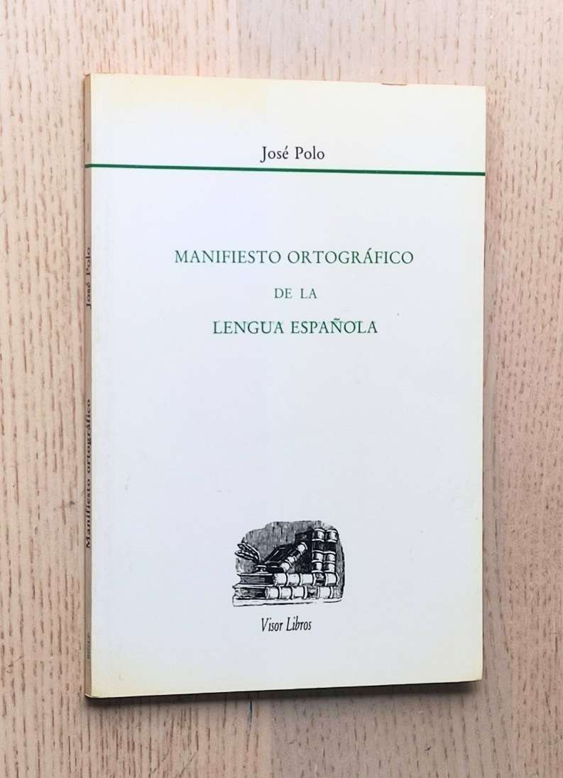 MANIFIESTO ORTOGRÁFICO DE LA LENGUA ESPAÑOLA