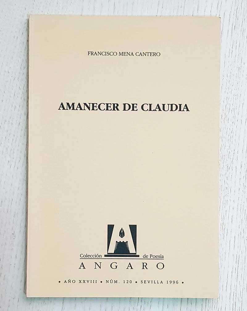 AMANECER DE CLAUDIA. (Col. de Poesía Angaro, nº 120 / Firmado por el autor)