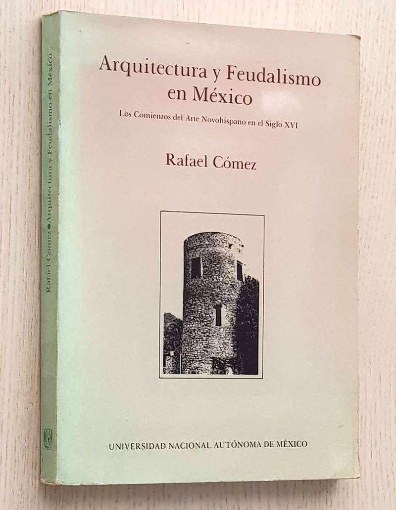 ARQUITECTURA Y FEUDALISMO EN MÉXICO