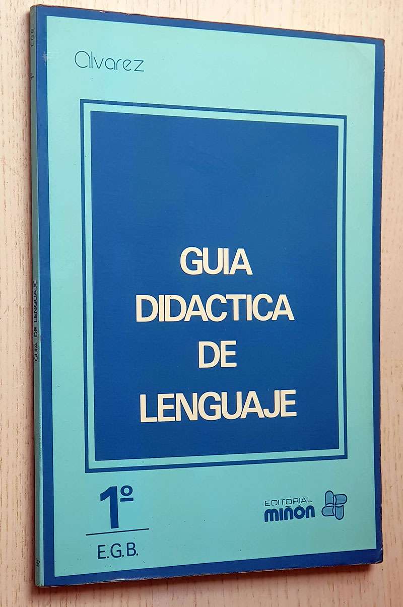 GUÍA DIDÁCTICA DE LENGUAJE. 1º E.G.B (Ed. Miñón, 1977)