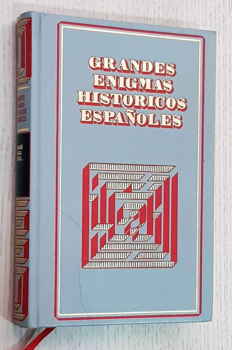 GRANDES ENIGMAS HISTÓRICOS ESPAÑOLES. La mano negra. El misterio de los bajos fondos. Los hijos naturales de la nobleza española. mariana Pineda, la libertaria.