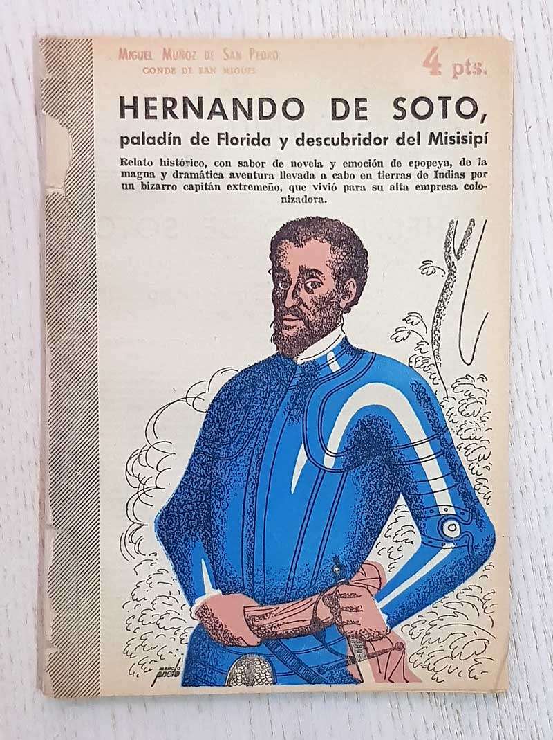 HERNANDO DE SOTO, paladín de Florida y descubridor del Misisipí. (Revista Literaria Novelas y cuentos, año 1954)