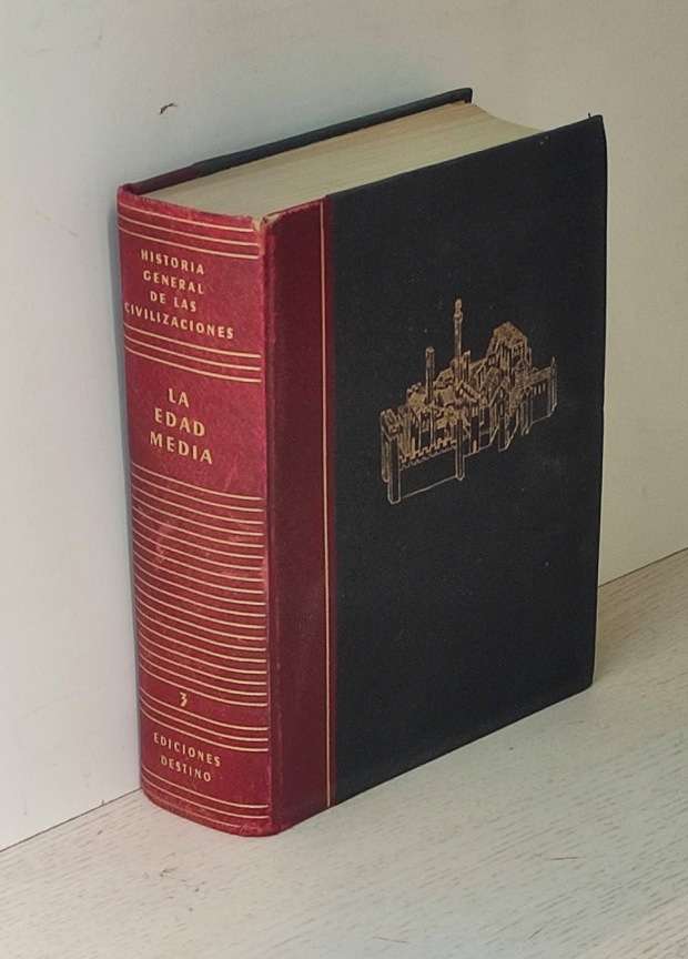 LA EDAD MEDIA (Historia General de las Civilizaciones, volumen III )
