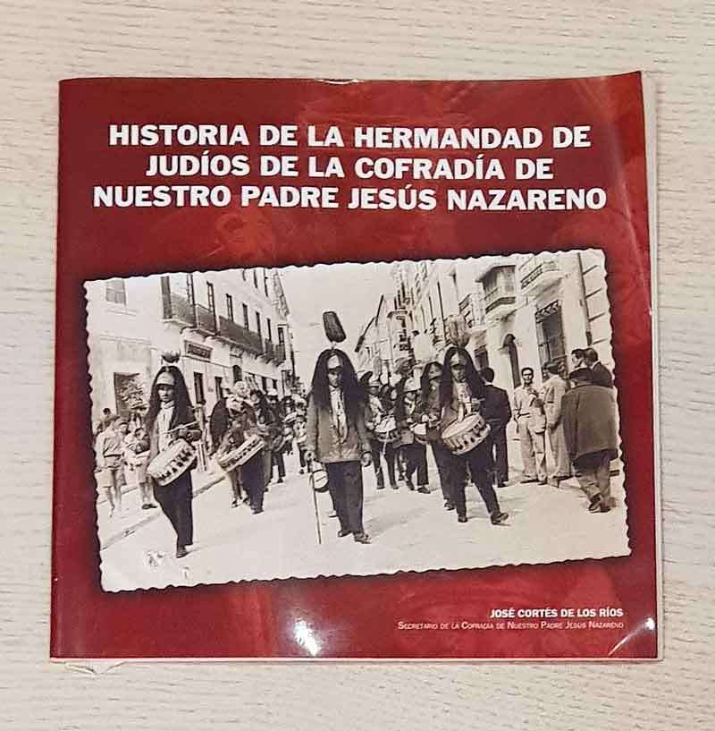 HISTORIA DE LA HERMANDAD DE JUDÍOS DE LA COFRADÍA DE NUESTRO PADRE JESÚS NAZARENO