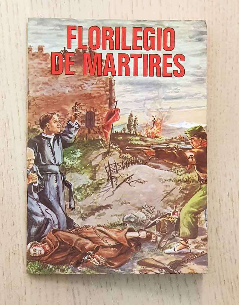 FLORILEGIO DE MARTIRES. España 1936-1939