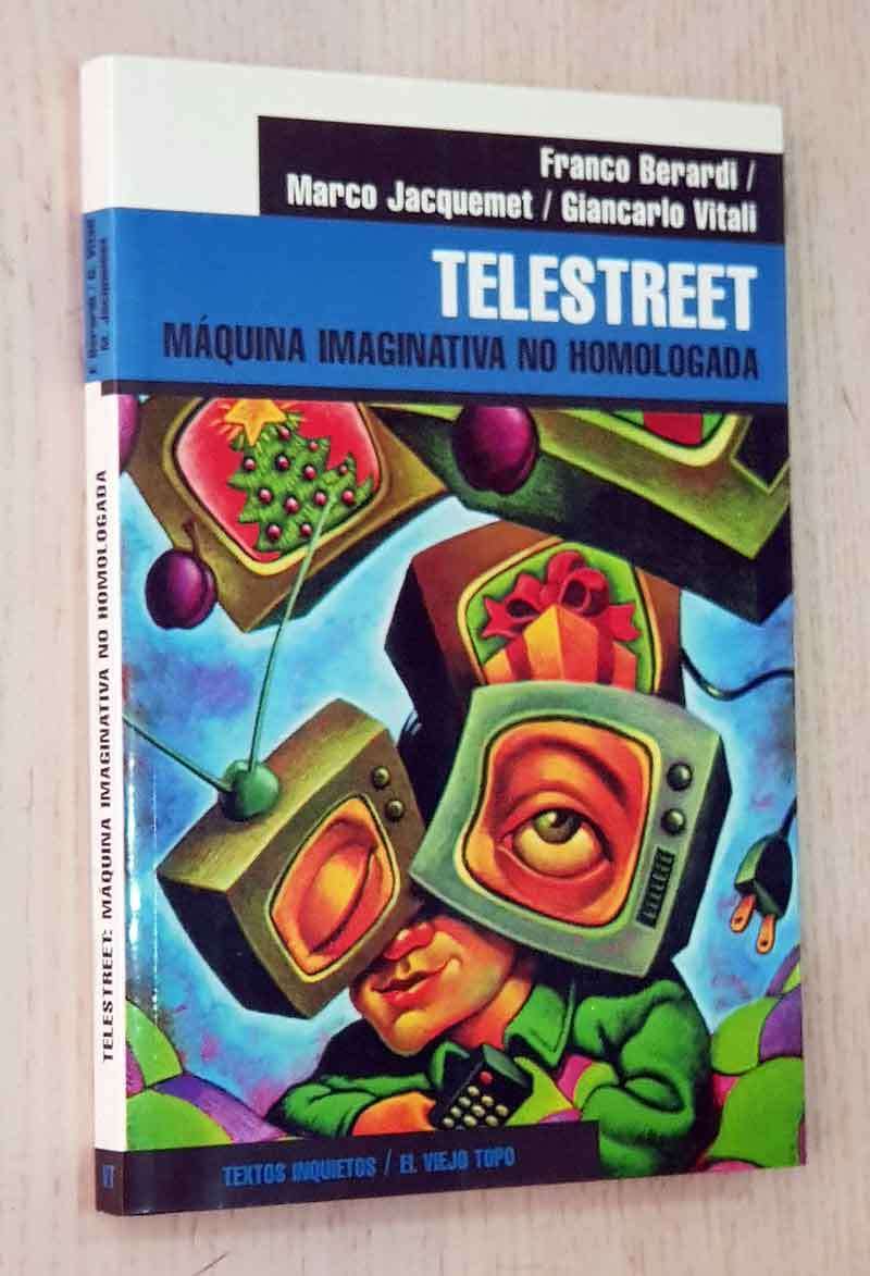 TELESTREET. Maquina imaginativa no homologada