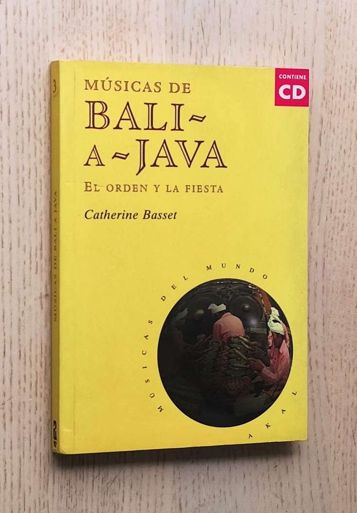 MÚSICAS DE BALI A JAVA. El orden y la fiesta (con CD)
