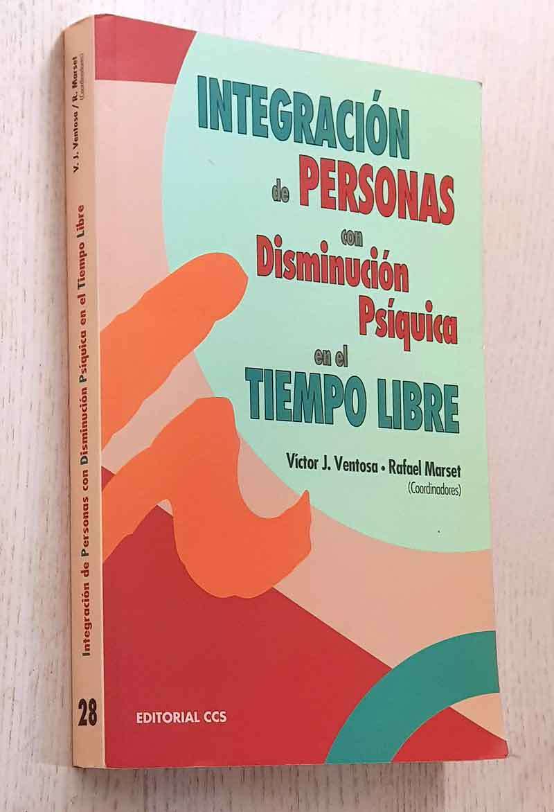 INTEGRACIÓN DE PERSONAS CON DISMINUCIÓN PSÍQUICA EN EL TIEMPO LIBRE