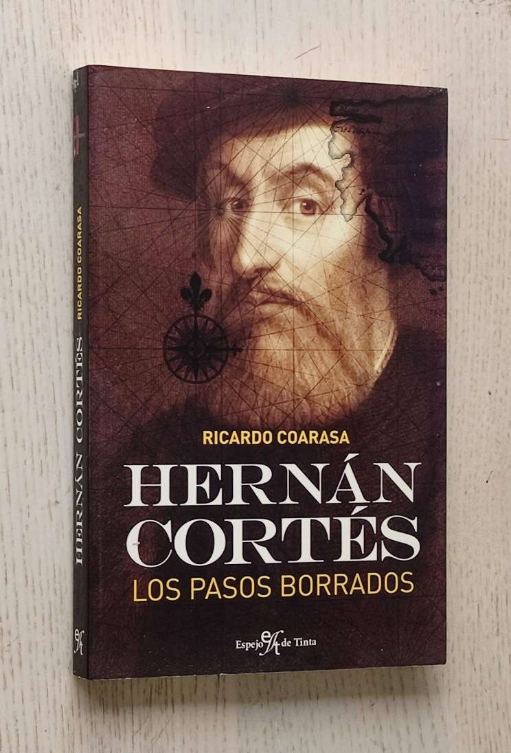 HERNÁN CORTÉS. Los pasos borrados