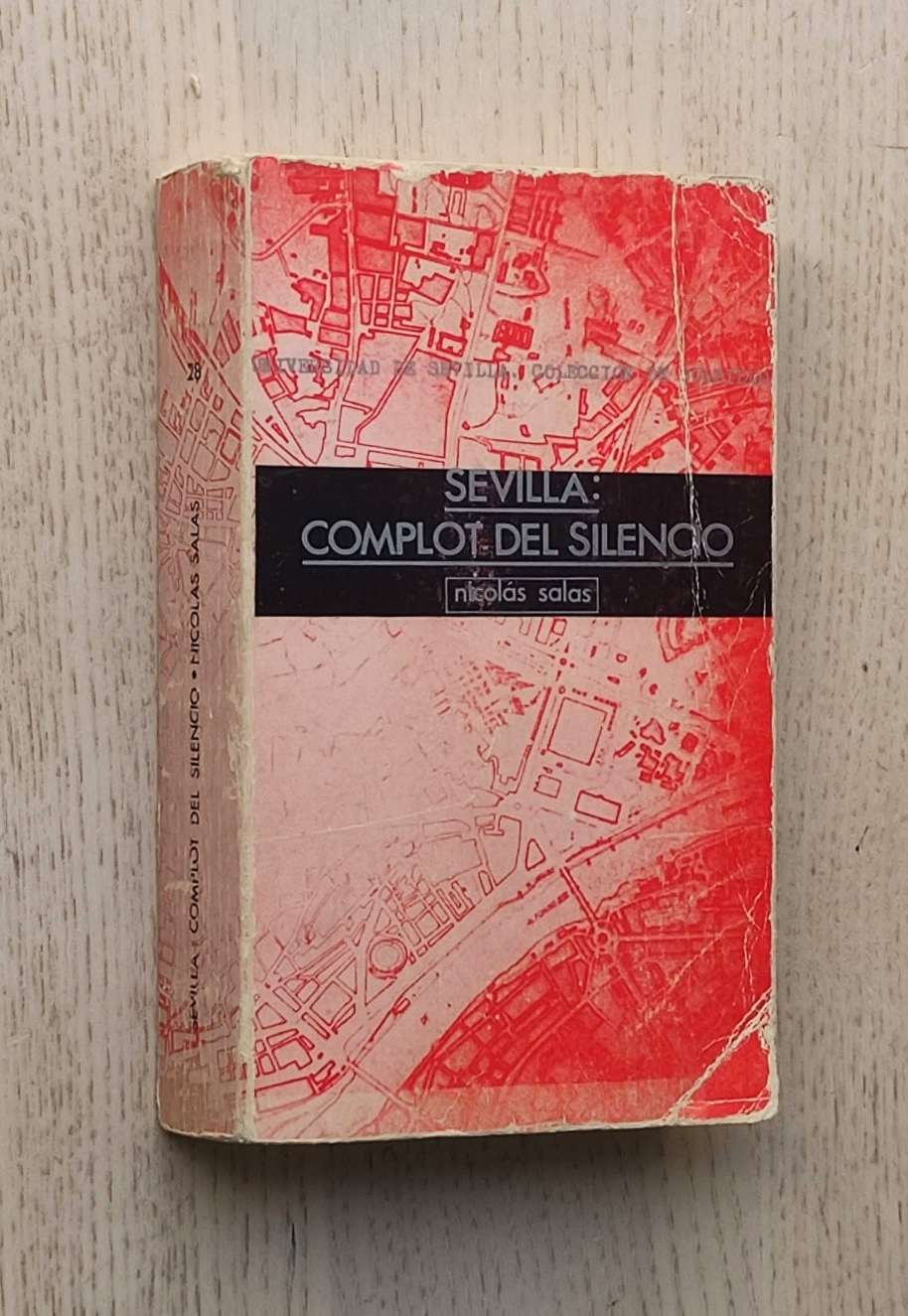 SEVILLA: COMPLOT DEL SILENCIO. (firmado por el autor)
