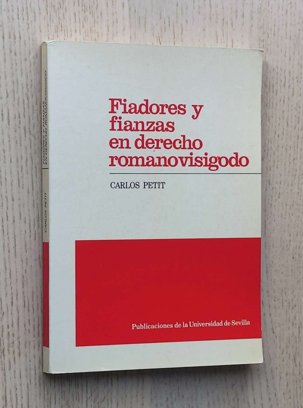FIADORES Y FIANZAS EN DERECHO ROMANOVISIGODO