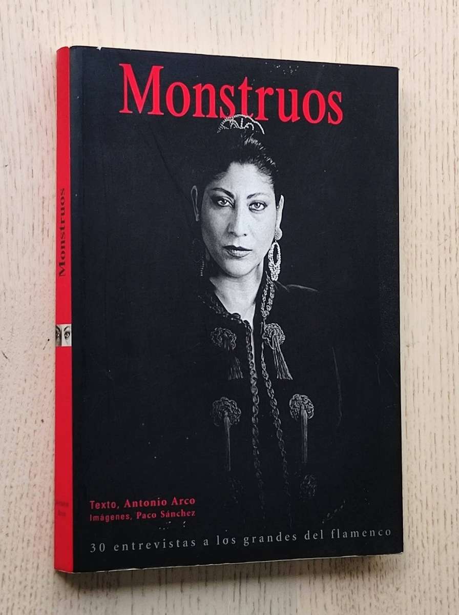 MONSTRUOS. 30 entrevistas a los grandes del flamenco