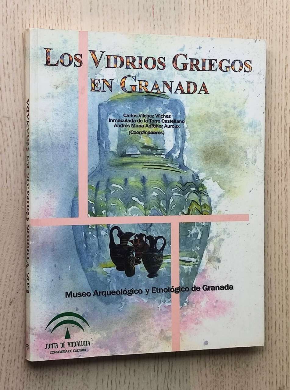 LOS VIDRIOS GRIEGOS EN GRANADA. Museo arqueológico y etnológico de Granada