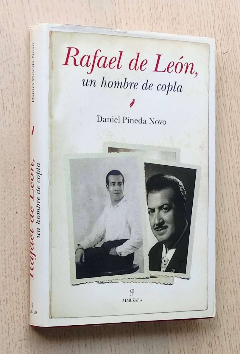 RAFAEL DE LEÓN, un hombre de copla. Biografía