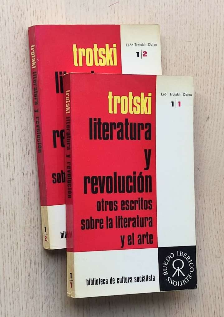 LITERATURA Y REVOLUCIÓN. Otros escritos sobre la literatura y el arte. Tomos 1 y 2