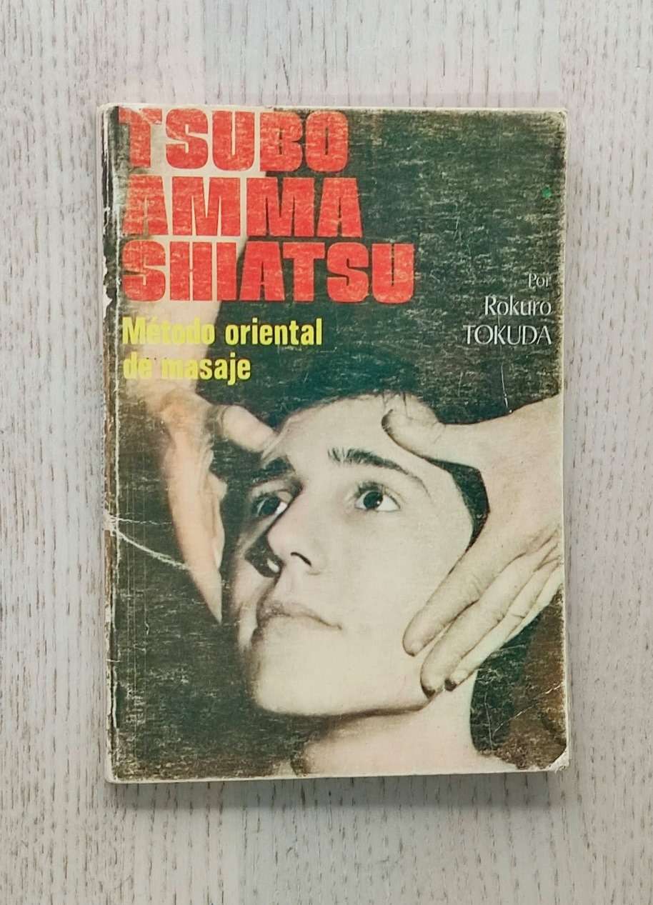 TSUBO-AMMA-SHIATSU. Método oriental de masaje