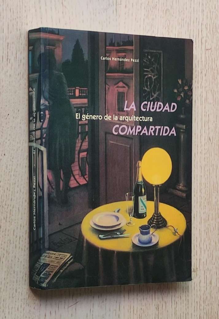 LA CIUDAD COMPARTIDA. El género de la arquitectura