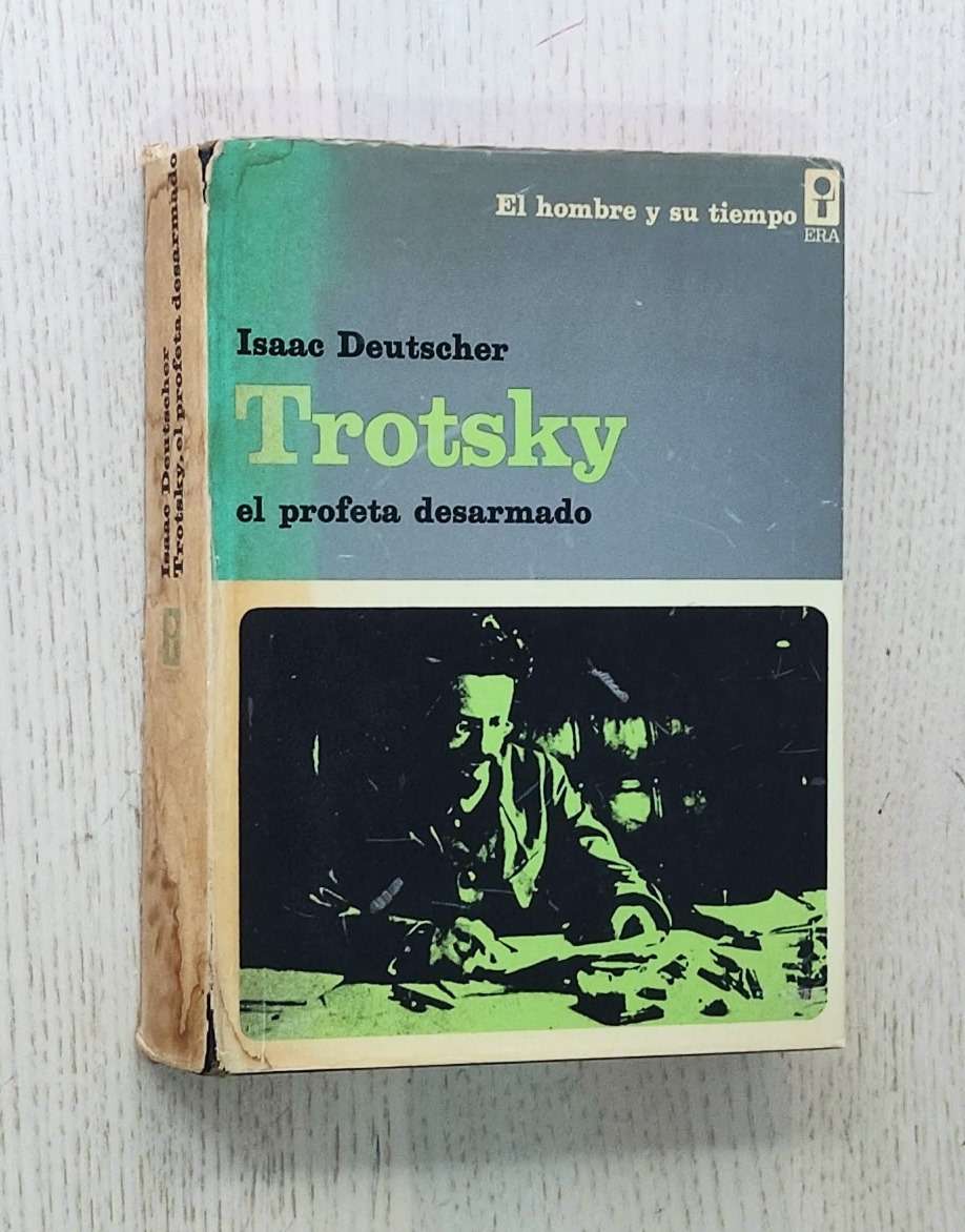 TROTSKY. El profeta desarmado (1921-1929)