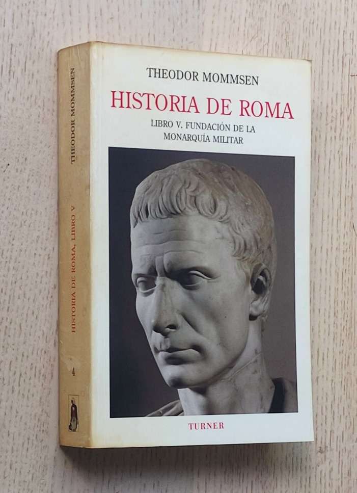 HISTORIA DE ROMA. Libro V: Fundación de la monarquía militar
