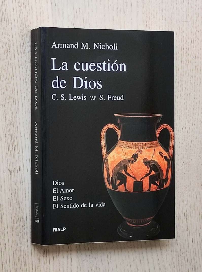 LA CUESTIÓN DE DIOS. C.S. Lewis vs S. Freud
