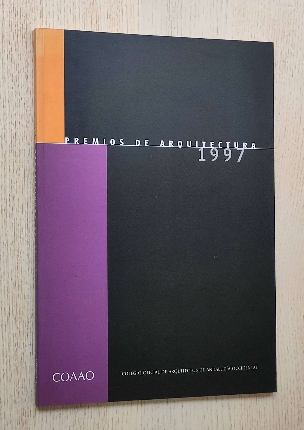 PREMIOS DE ARQUITECTURA 1997. Colegio Oficial de Arquitectyos de Andalucía Occidental