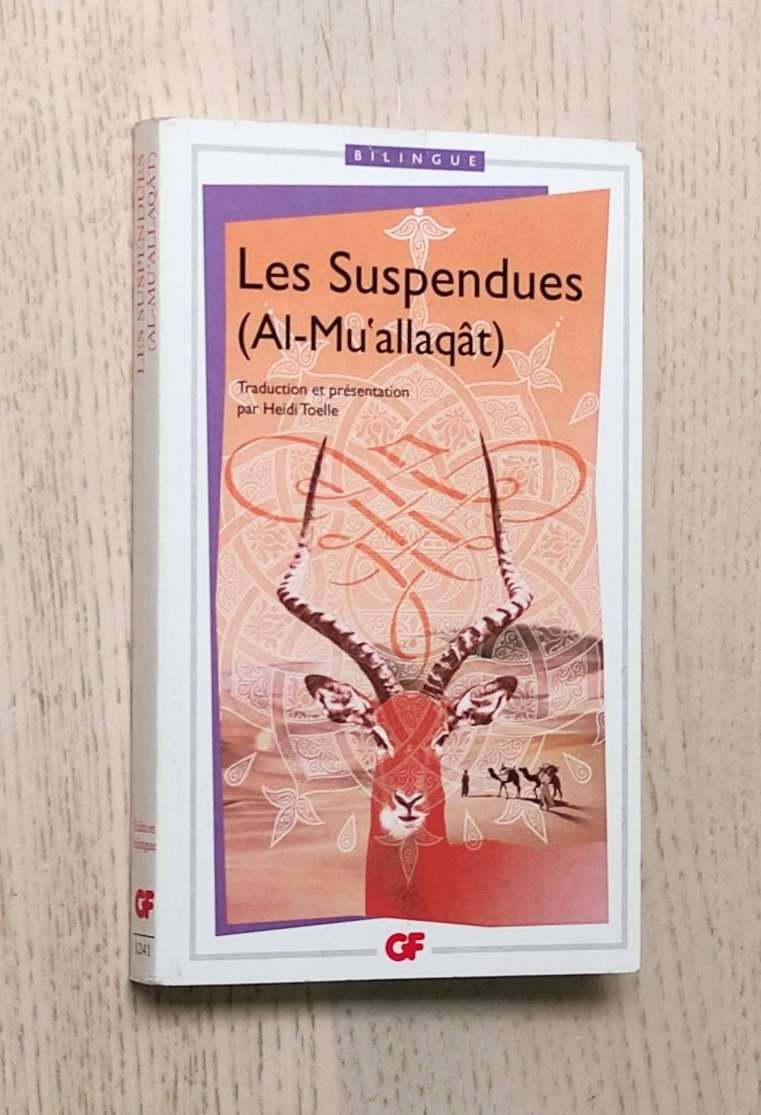 LES SUSPENDUES (Al-Mu'allaqât)
