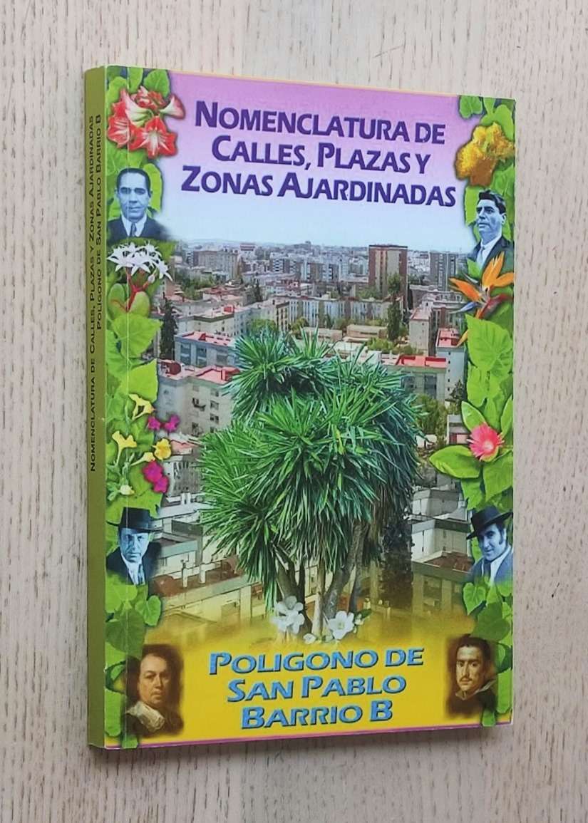 POLÍGONO DE SAN PABLO, BARRIO B. Nomenclatura de calles, plazas y zonas ajardinadas