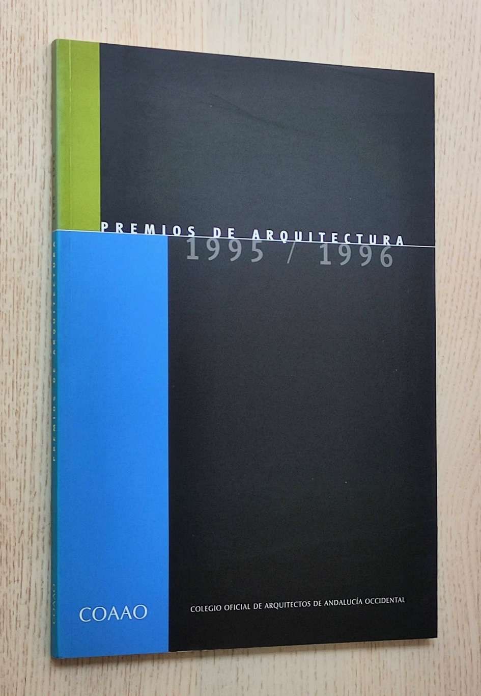 PREMIOS DE ARQUITECTURA 1995 / 1996. Colegio Oficial de Arquitectyos de Andalucía Occidental