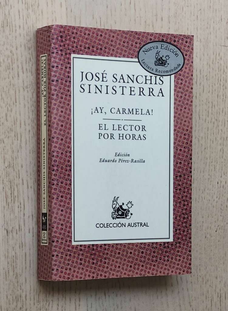 ¡ AY, CARMELA ! + EL LECTOR POR HORAS.