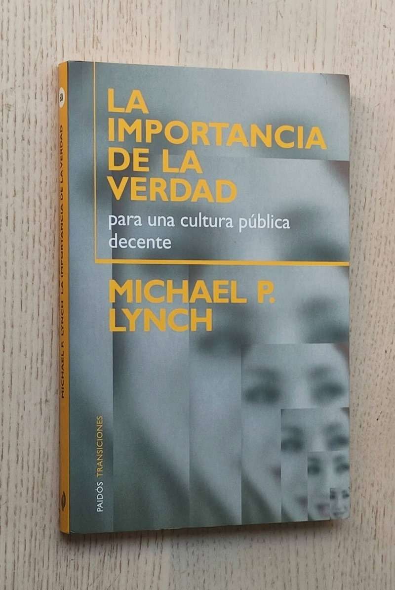 LA IMPORTANCIA DE LA VERDAD. Para una cultura pública decente