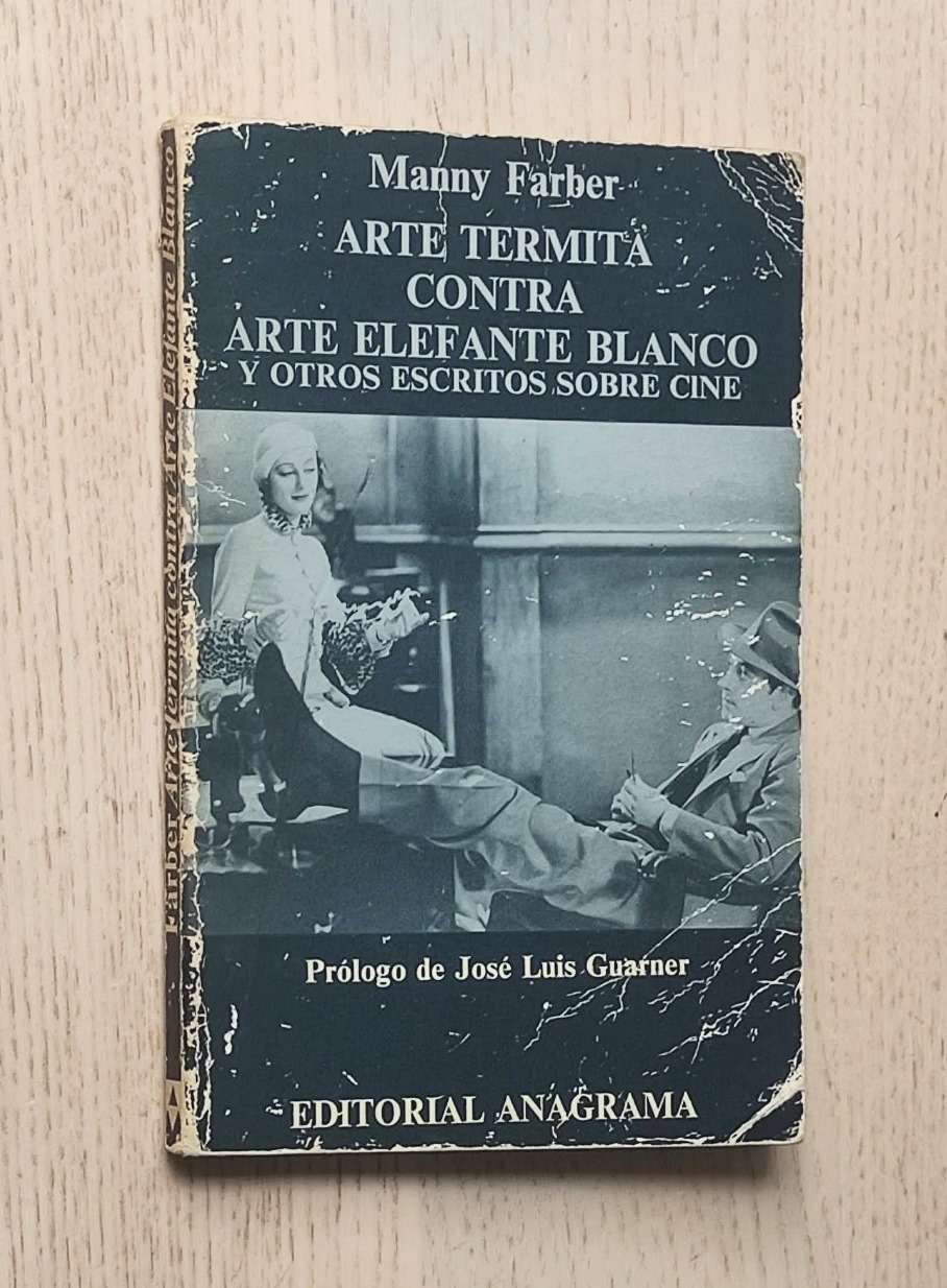 ARTE TERMITA CONTRA ARTE ELEFANTE BLANCO y otros escritos sobre cine