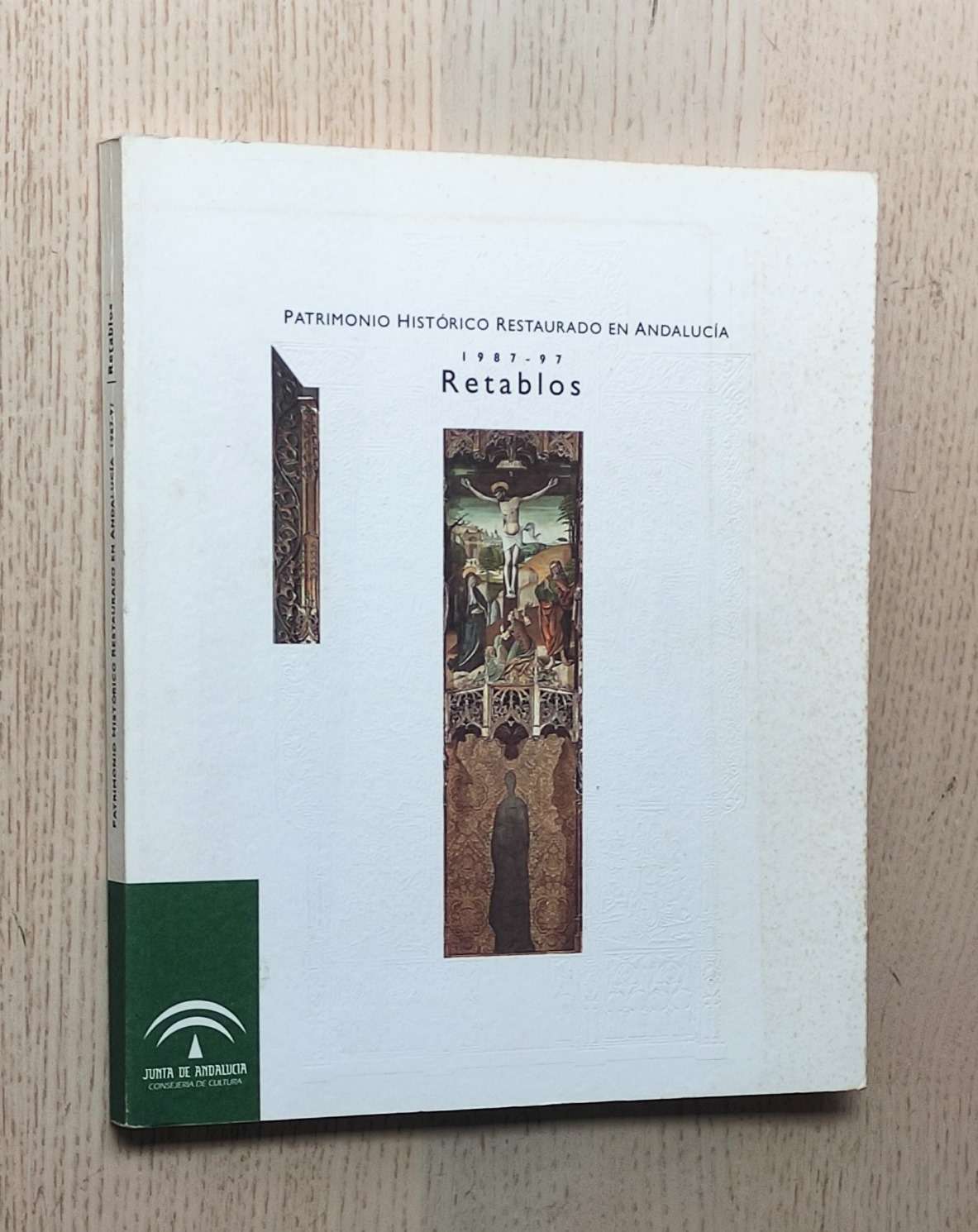 Patrimonio Histórico restaurado en Andalucía. RETABLOS 1987-97