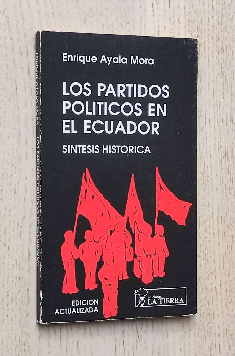 LOS PARTIDOS POLÍTICOS EN EL ECUADOR. Síntesis histórica