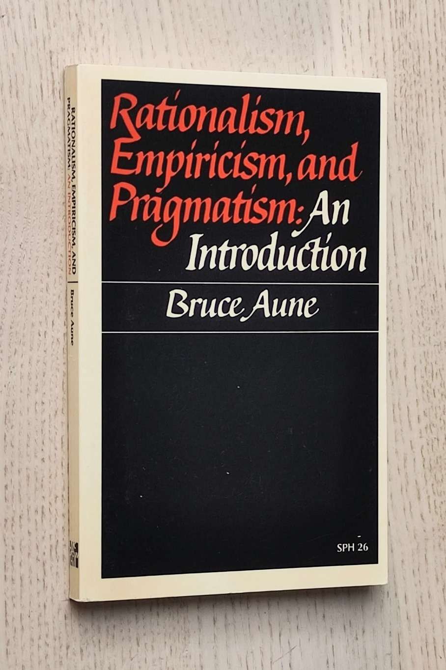 RATIONALISM, EMPIRICISM AND PRAGMATISM. An introduction
