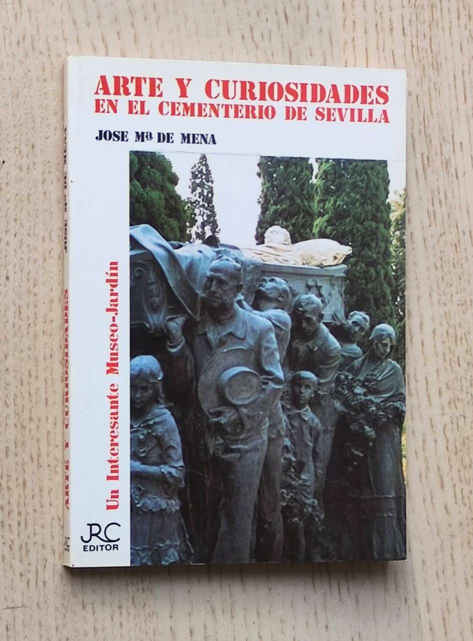 ARTE Y CURIOSIDADES EN EL CEMENTERIO DE SEVILLA. Un interesante museo-jardin